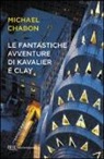 Michael Chabon - Le fantastiche avventure di Kavalier e Clay