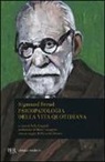 Sigmund Freud, N. Cappelli - Psicopatologia della vita quotidiana