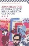 Jonathan Coe - Questa notte mi ha aperto gli occhi