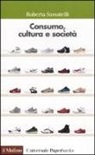 Roberta Sassatelli - Consumo, cultura e società
