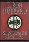 L. Ron Hubbard - Scientology 0-8. Il libro dei fondamenti