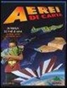 Doug Stillinger - Aerei di carta. Con gadget