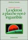 Catherine Kousmine, C. Syburra - La sclerosi a placche non è inguaribile