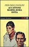 P. Paolo Pasolini - Accattone-Mamma Roma-Ostia