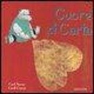 Carll Cneut, Carl Norac - Cuore di carta