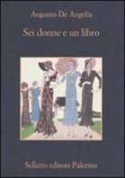 Augusto De Angelis - Sei donne e un libro