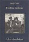 Danilo Dolci - Banditi a Partinico