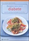 Doris Fritzsche, Marlisa Szwillus - Mangiare sano con il diabete. Ricette gustose per diabetici di tipo 2