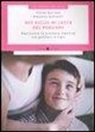 Ulisse Mariani, Rosanna Schiralli - Mio figlio mi legge nel pensiero. Realizzare la sintonia emotiva tra genitori e figli