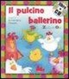 Annamaria Passaro - Il pulcino ballerino. Con CD Audio