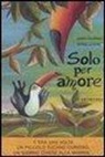 Sabina Colloredo, Patrizia La Porta - Solo per amore