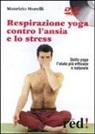 Maurizio Morelli - Respirazione yoga contro l'ansia e lo stress. DVD