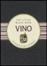 Elizabeth Poyet, K. Barbas - Vino. Piccola guida ai segreti dell'enologia