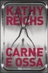 Kathy Reichs - Carne e ossa