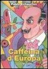 Pablo Echaurren - Caffeina d'Europa. Vita di Marinetti
