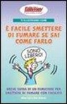Bev Aisbett, Allen Carr - Ti illustriamo come è facile smettere di fumare se sai come farlo. Breve guida di un fumatore per smettere di fumare con facilità