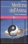 Eric Rolf, J. Soler - Iniziazione alla medicina dell'anima. La vita va assaporata
