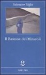 Salvatore Niffoi - Il bastone dei miracoli