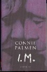 C. Palmen, Connie Palmen - I.M