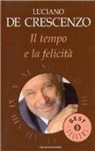 Luciano De Crescenzo - Il tempo e la felicità