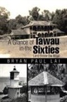 Bryan Paul Lai - A Glance of Tawau in the Sixties