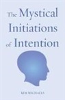 Kim Michaels - The Mystical Initiations of Intention