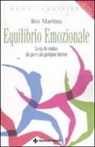Roy Martina - Equilibrio emozionale. La via che conduce alla pace e alla guarigione interiore