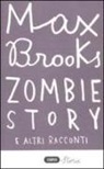 Max Brooks - Zombie story e altri racconti