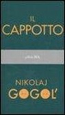 Nikolaj Gogol', E. Bazzarelli - Il cappotto