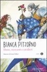 Bianca Pitzorno, G. Nidasio - Dame, mercanti e cavalieri