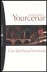 Marguerite Yourcenar - Con beneficio d'inventario