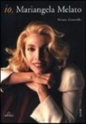 Silvana Zanovello - Io, Mariangela Melato