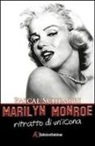 Pascal Schembri - Marilyn Monroe. Ritratto di un'icona