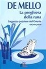 Anthony De Mello - La preghiera della rana. Saggezza popolare dell'Oriente