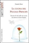 Daniela Messi - La cucina del piccolo principe. Taccuino di volo nella mia cucina, da Antoine de Saint-Exupéry