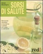 Anne McIntyre - Sorsi di salute. Bevande squisite e curative a base di frutta e verdura