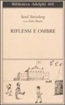 Aldo Buzzi, Saul Steinberg - Riflessi e ombre