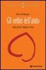 Bert Hellinger - Gli ordini dell'aiuto. Aiutare gli altri e migliorare se stessi