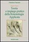 Ruggero Dujany - Teoria e impiego pratico della kinesiologia applicata