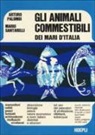 Arturo Palombi, M. Santarelli - Gli animali commestibili dei mari d'Italia