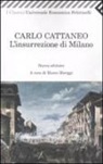 Carlo Cattaneo, M. Meriggi - L'insurrezione di Milano (Dell'insurrezione di Milano nel 1848 e della successiva guerra. Memorie)