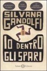 Silvana Gandolfi - Io dentro gli spari