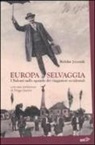 Bozidar Jezernik - Europa selvaggia. I Balcani nello sguardo dei viaggiatori occidentali