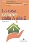 Daniela Garavini - La casa naturale dalla A alla Z