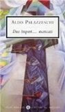 Aldo Palazzeschi - Due imperi... mancati