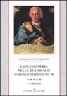 Ruggiero Di Castiglione - La massoneria nelle due Sicilie e i «fratelli» meridionali del '700