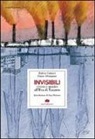 Giuse Alemanno, Fulvio Colucci - Invisibili. Vivere e morire all'Ilva di Taranto