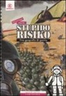 Patrizia Pasqui, Paolo Rui - StupidoRisiko. Una geografia di guerra