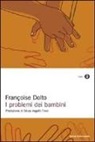 FRANÇOISE DOLTO - I problemi dei bambini