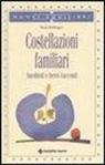 Bert Hellinger - Costellazioni familiari. Aneddoti e brevi racconti
